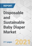 Disposable and Sustainable Baby Diaper Market - Global Industry Analysis, Size, Share, Growth, Trends, and Forecast, 2021-2031- Product Image