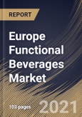 Europe Functional Beverages Market By End User, By Type, By Distribution Channel, By Country, Growth Potential, Industry Analysis Report and Forecast, 2021 - 2027- Product Image