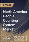 North America People Counting System Market By Component, By Type, By Technology, By End User, By Country, Growth Potential, Industry Analysis Report and Forecast, 2021 - 2027- Product Image