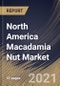 North America Macadamia Nut Market By Processing (Conventional and Organic), By Product (Raw, Roasted and Coated), By Distribution Channel (Offline and Online), By Country, Growth Potential, Industry Analysis Report and Forecast, 2021 - 2027 - Product Thumbnail Image