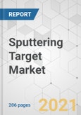 Sputtering Target Market - Global Industry Analysis, Size, Share, Growth, Trends, and Forecast, 2021-2031- Product Image