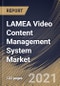 LAMEA Video Content Management System Market By Component, By Application, By Deployment Type, By End User, By Country, Growth Potential, Industry Analysis Report and Forecast, 2021 - 2027 - Product Thumbnail Image