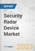 Security Radar Device Market - Global Industry Analysis, Size, Share, Growth, Trends, and Forecast, 2021-2031- Product Image