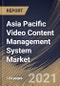 Asia Pacific Video Content Management System Market By Component, By Application, By Deployment Type, By End User, By Country, Growth Potential, Industry Analysis Report and Forecast, 2021 - 2027 - Product Thumbnail Image