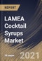 LAMEA Cocktail Syrups Market By Product (Fruit, Herbs & Seasonings, Vanilla and Other Products), By Flavor (Sweet, Sour, Salty, and Mint), By Country, Growth Potential, Industry Analysis Report and Forecast, 2021 - 2027 - Product Thumbnail Image