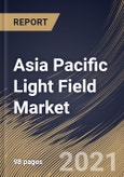 Asia Pacific Light Field Market By Technology (Hardware and Software), By Vertical (Media & Entertainment, Architecture, Defense, Healthcare, Industrial, and Others), By Country, Growth Potential, Industry Analysis Report and Forecast, 2021 - 2027- Product Image