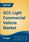 GCC Light Commercial Vehicle Market By Vehicle Type (Pickup Truck, Van, Light Bus), By Fuel Type (Petrol, Diesel, Alternate), By End User (Individual vs Fleet Owner), By Country, Competition Forecast & Opportunities, 2018-2028 - Product Image