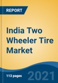 India Two Wheeler Tire Market, By Vehicle Type (Motorcycle, Scooter and Moped), By Demand Category, By Radial Vs Bias, By Rim Size, By Tire Size, By Price Segment, By Aftermarket Demand Rim Size, By Region, By States, Competition, Forecast & Opportunities, FY2027- Product Image