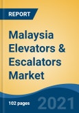 Malaysia Elevators & Escalators Market, By Type (Elevator, Escalator and Moving Walkways), By Service (Modernization, Maintenance & Repair and New Installation), By Elevator Technology, By Elevator Door Type, By End User, By Region, Competition Forecast & Opportunities, 2026F- Product Image