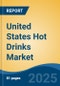 United States Hot Drinks Market, By Region, Competition Forecast & Opportunities, 2020-2030F - Product Thumbnail Image