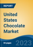 United States Chocolate Market, By Product Type (Milk Chocolate, Dark Chocolate & White Chocolate), By Category (Countline, Tablets, Chocolate Pouches and Bags, Others), By Distribution Channel, By Region, Competition Forecast & Opportunities, 2026- Product Image