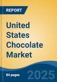 United States Chocolate Market, By Region, Competition, Forecast & Opportunities, 2020-2030F- Product Image