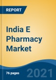 India E Pharmacy Market, By Drug Type (Prescription Drugs v/s Over the Counter (OTC) Drugs), By Product Type (Chronic Diseases, Skincare, Others), By Operating Platform, By Business Model, By Region, Competition Forecast & Opportunities, FY2027F- Product Image