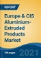 Europe & CIS Aluminium-Extruded Products Market, By Product Type (Mill-Finished, Anodized and Powder-Coated), By End-Use Industry, By Alloy Type, By Product Shape, By Country, Competition Forecast & Opportunities, 2016-2026 - Product Thumbnail Image