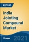 India Jointing Compound Market, By Product Type (Single, Multi), By Application (Residential, Commercial, Industrial), By Type (Taping, Topping, All Purpose, LITE Drying, Setting), By Region, Competition Forecast & Opportunities, 2028 - Product Thumbnail Image