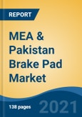 MEA & Pakistan Brake Pad Market, By Vehicle Type (Passenger Car, Light Commercial Vehicle), By Country, Competition Forecast & Opportunities, 2027- Product Image