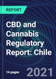 CBD and Cannabis Regulatory Report: Chile- Product Image