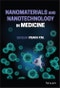 Nanomaterials and Nanotechnology in Medicine. Edition No. 1 - Product Thumbnail Image