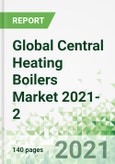 Global Central Heating Boilers Market 2021-20230- Product Image