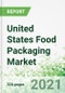United States Food Packaging Market 2021-2025 - Product Thumbnail Image