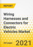 Wiring Harnesses and Connectors for Electric Vehicles Market - A Global and Regional Market Analysis: Focus on Vehicle Type, Propulsion Type, Application Type, Product Type, Material Type, Component Type, and Regional Analysis - Analysis and Forecast, 2020-2031- Product Image