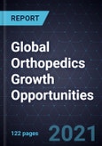Global Orthopedics Growth Opportunities- Product Image