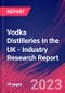 Vodka Distilleries in the UK - Industry Research Report - Product Image