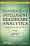 Handbook on Intelligent Healthcare Analytics. Knowledge Engineering with Big Data. Edition No. 1. Machine Learning in Biomedical Science and Healthcare Informatics - Product Image