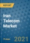 Iran Telecom Market Outlook, 2021 - Mobile, Broadband Telecommunications Infrastructure, Trends, Operators and Covid Recovery to 2028 - Product Image