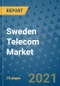 Sweden Telecom Market Outlook, 2021 - Mobile, Broadband Telecommunications Infrastructure, Trends, Operators and Covid Recovery to 2028 - Product Image