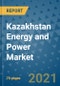 Kazakhstan Energy and Power Market Outlook, 2021 - Oil, Gas, Coal, Nuclear Power, Hydroelectricity, Solar, Wind Power, Electricity Market Size, Share, Companies to 2028 - Product Image