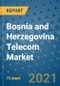 Bosnia and Herzegovina Telecom Market Outlook, 2021 - Mobile, Broadband Telecommunications Infrastructure, Trends, Operators and Covid Recovery to 2028 - Product Image