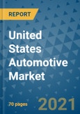 United States Automotive Market Outlook, 2021 - Passenger Cars, Commercial Vehicles, Ev Market Size, Share, Companies and Developments- Product Image