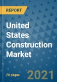 United States Construction Market Outlook, 2021 - Planned Infrastructure Projects, Market Share, Market Size Outlook to 2028- Product Image