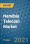 Namibia Telecom Market Outlook, 2021 - Mobile, Broadband Telecommunications Infrastructure, Trends, Operators and Covid Recovery to 2028 - Product Image