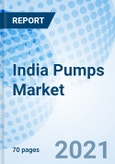 India Pumps Market (2020-2026): Market Forecast by Product, by Position, by Driving Force, by Technology, by Application and Competitive Landscape- Product Image