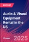 Audio & Visual Equipment Rental in the US - Industry Market Research Report - Product Image