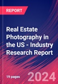 Real Estate Photography in the US - Industry Research Report- Product Image