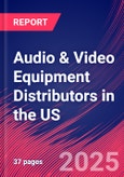 Audio & Video Equipment Distributors in the US - Industry Market Research Report- Product Image