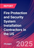 Fire Protection and Security System Installation Contractors in the US - Industry Market Research Report- Product Image