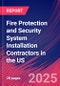 Fire Protection and Security System Installation Contractors in the US - Industry Market Research Report - Product Thumbnail Image