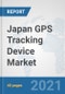 Japan GPS Tracking Device Market: Prospects, Trends Analysis, Market Size and Forecasts up to 2027 - Product Thumbnail Image