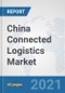 China Connected Logistics Market: Prospects, Trends Analysis, Market Size and Forecasts up to 2027 - Product Thumbnail Image