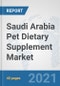 Saudi Arabia Pet Dietary Supplement Market: Prospects, Trends Analysis, Market Size and Forecasts up to 2027 - Product Thumbnail Image