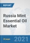 Russia Mint Essential Oil Market: Prospects, Trends Analysis, Market Size and Forecasts up to 2027 - Product Thumbnail Image