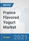 France Flavored Yogurt Market: Prospects, Trends Analysis, Market Size and Forecasts up to 2027 - Product Thumbnail Image
