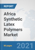 Africa Synthetic Latex Polymers Market: Prospects, Trends Analysis, Market Size and Forecasts up to 2027- Product Image