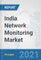 India Network Monitoring Market: Prospects, Trends Analysis, Market Size and Forecasts up to 2027 - Product Thumbnail Image
