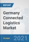 Germany Connected Logistics Market: Prospects, Trends Analysis, Market Size and Forecasts up to 2027 - Product Thumbnail Image