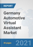 Germany Automotive Virtual Assistant Market: Prospects, Trends Analysis, Market Size and Forecasts up to 2027- Product Image